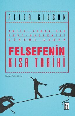 Ketebe Yayıncılık - Felsefenin Kısa Tarihi Ketebe Yayıncılık - Felsefenin Kısa Tarihi