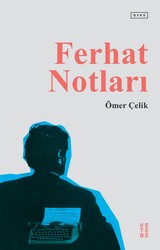 Ketebe Yayınları - Ferhat Notları