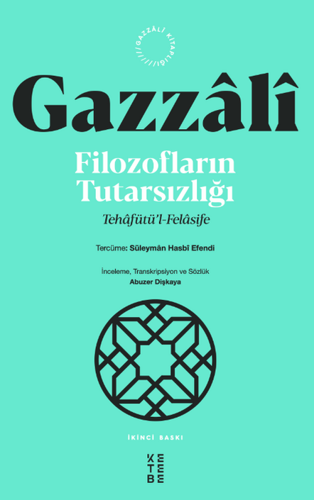 Ketebe Yayıncılık - Filozofların Tutarsızlığı - Tehafütü'l-Felasife
