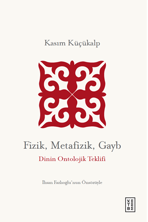 Ketebe Yayıncılık - Fizik, Metafizik, Gayb
