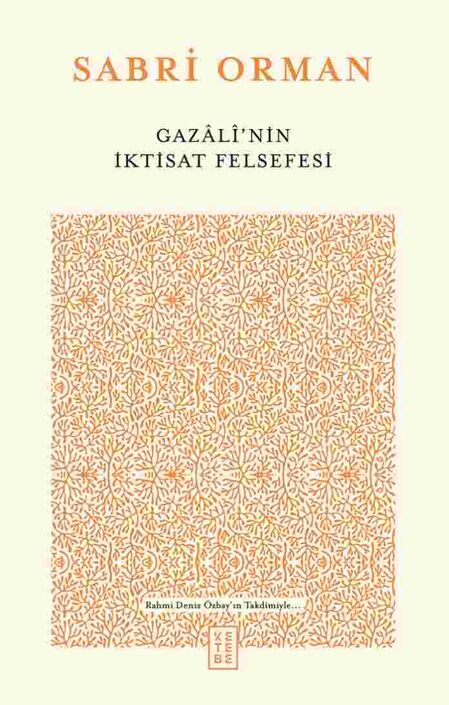 Ketebe Yayıncılık - Gazâlî’nin İktisat Felsefesi