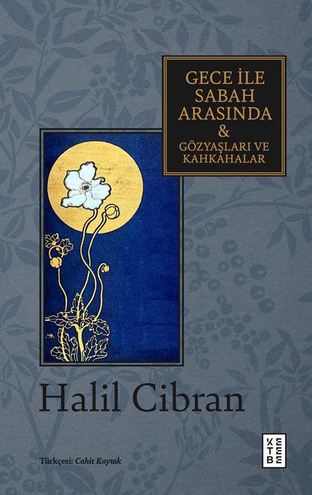 Ketebe Yayınları - Gece ile Sabah Arasında & Gözyaşları ve Kahkahalar 