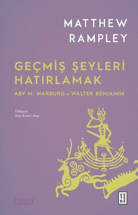 Ketebe Yayınları - Geçmiş Şeyleri Hatırlamak