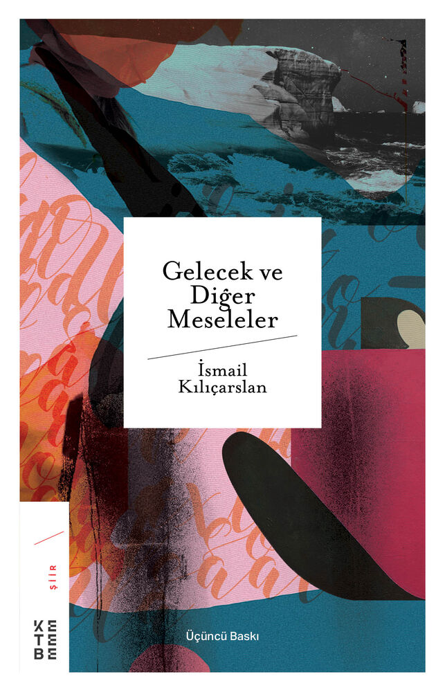 Gelecek Ve Diğer Meseleler