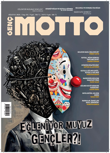 Genç Motto Dergisi - Genç Motto -Ağustos 2026/ Sayı 59
