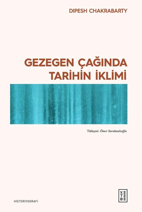 Ketebe Yayıncılık - Gezegen Çağında Tarihin İklimi