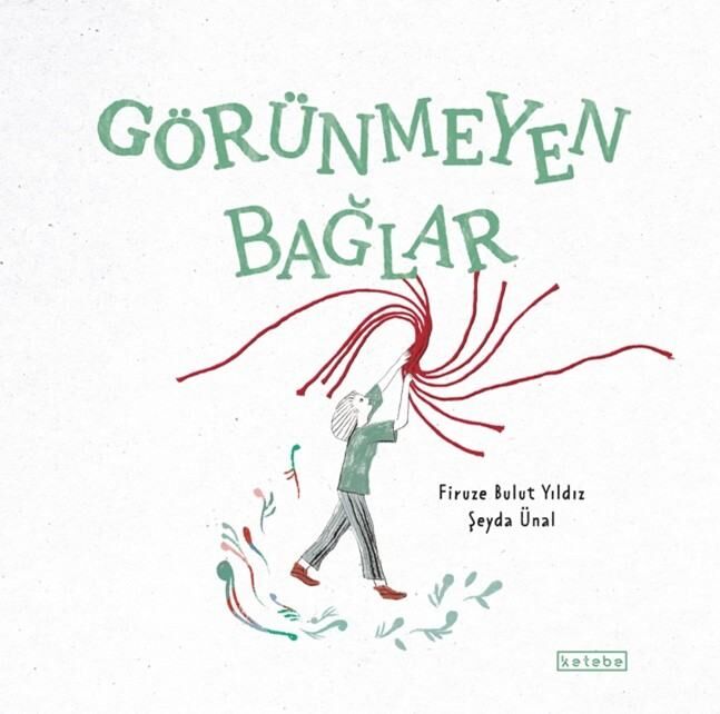 KETEBE ÇOCUK - Görünmeyen Bağlar