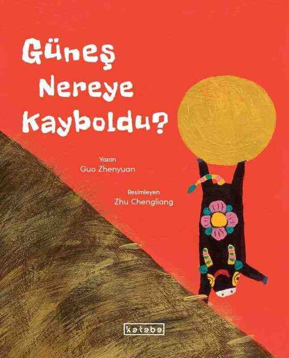 Ketebe Yayınları - Güneş Nereye Kayboldu?