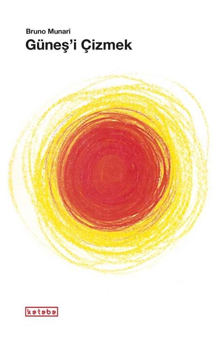 KETEBE ÇOCUK - Güneş'i Çizmek