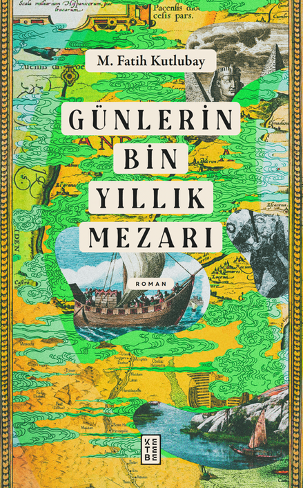 Ketebe Yayınları - Günlerin Bin Yıllık Mezarı