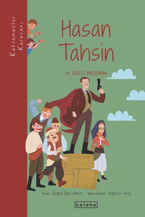 KETEBE ÇOCUK - Hasan Tahsin ve Gizli Pelerin