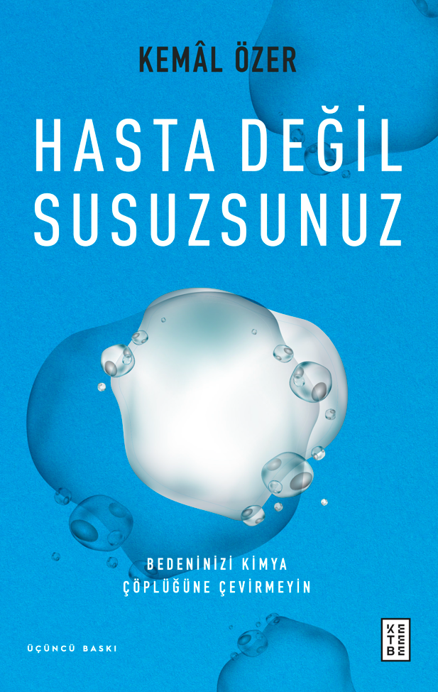 Hasta Değil Susuzsunuz