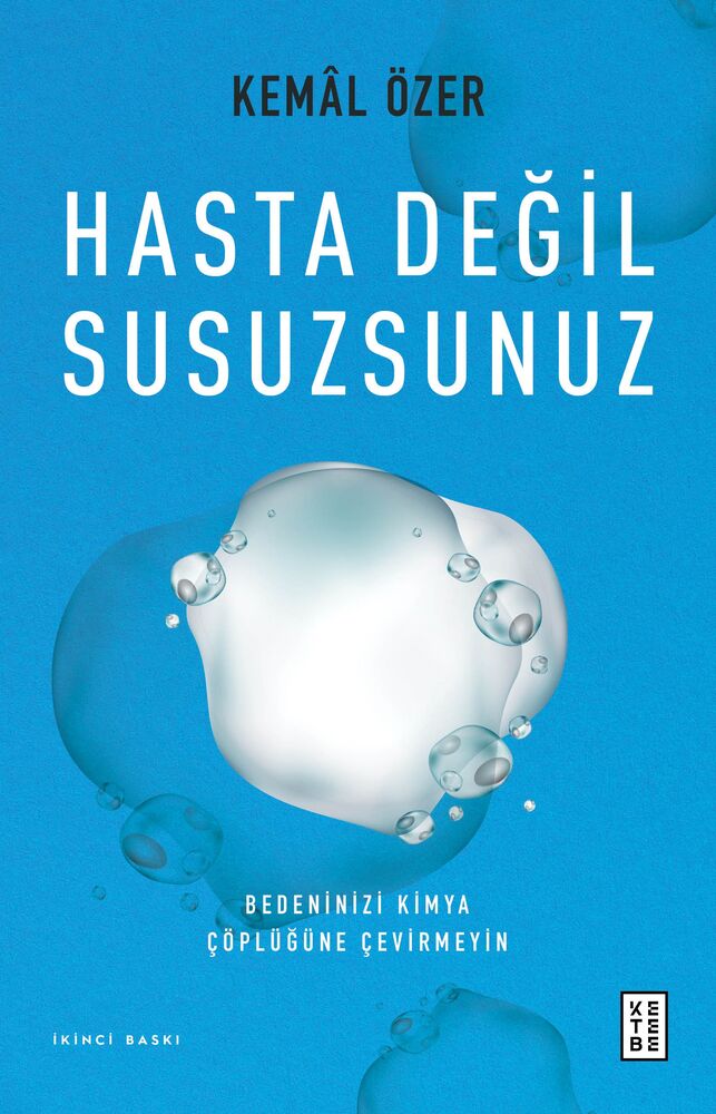 Hasta Değil Susuzsunuz