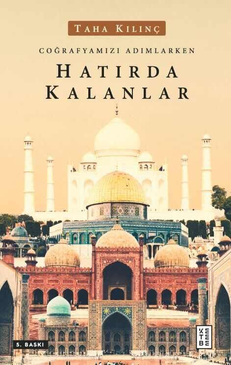 Coğrafyamızı Adımlarken Hatırda Kalanlar