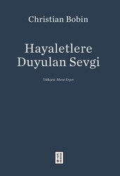 Ketebe Yayıncılık - Hayaletlere Duyulan Sevgi Ketebe Yayıncılık - Hayaletlere Duyulan Sevgi