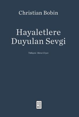 Hayaletlere Duyulan Sevgi Hayaletlere Duyulan Sevgi