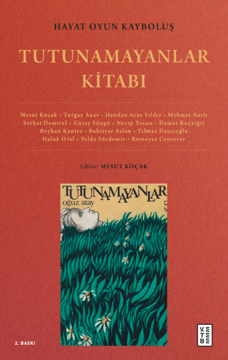 Ketebe Yayıncılık - Hayat Oyun Kayboluş: Tutunamayanlar Kitabı