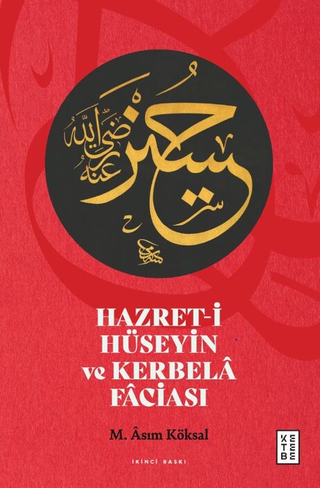 Ketebe Yayınları - Hazret-I Hüseyın Ve Kerbela Facıası
