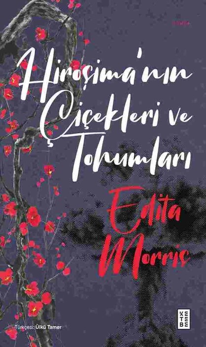 Ketebe Yayınları - Hiroşima'nın Çiçekleri ve Tohumları