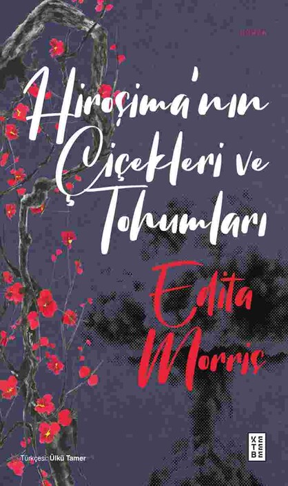 Ketebe Yayınları - Hiroşima'nın Çiçekleri ve Tohumları
