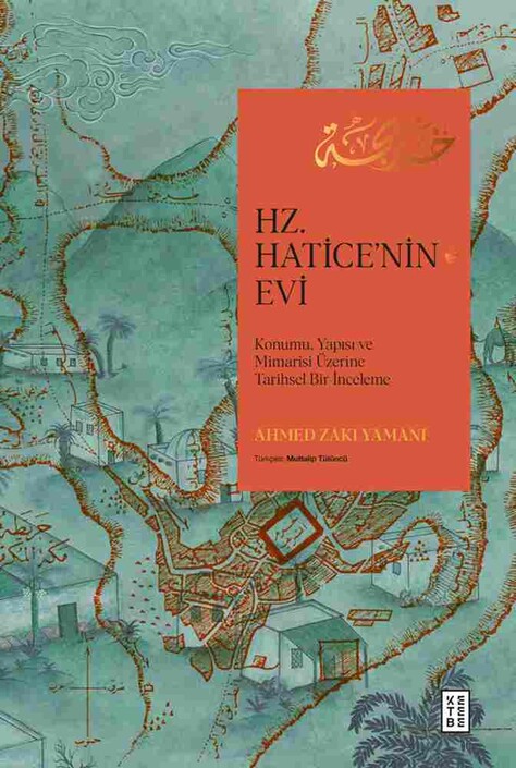 Ketebe Yayınları - Hz. Hatice'nin Evi