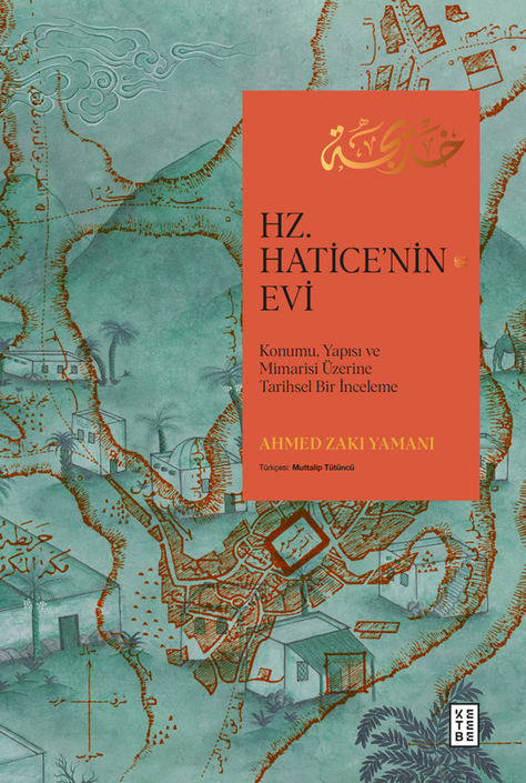 Ketebe Yayınları - Hz. Hatice'nin Evi