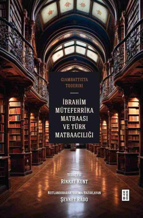 Ketebe Yayınları - İbrahim Müteferrika Matbaası ve Türk Matbaacılığı