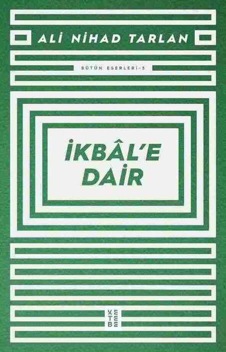 Ketebe Yayınları - İkbâl’e Dair