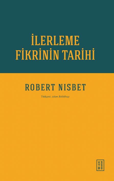 Ketebe Yayınları - İlerleme Fikrinin Tarihi