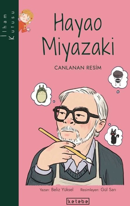 Ketebe Yayınları - Hayao Miyazaki: Canlanan Resim - İlham Kutusu
