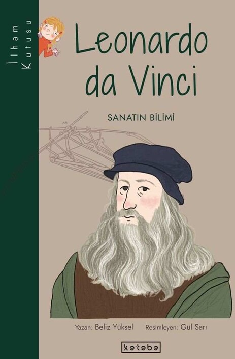 Ketebe Yayınları - Leonardo da Vinci: Sanatın Bilimi - İlham Kutusu
