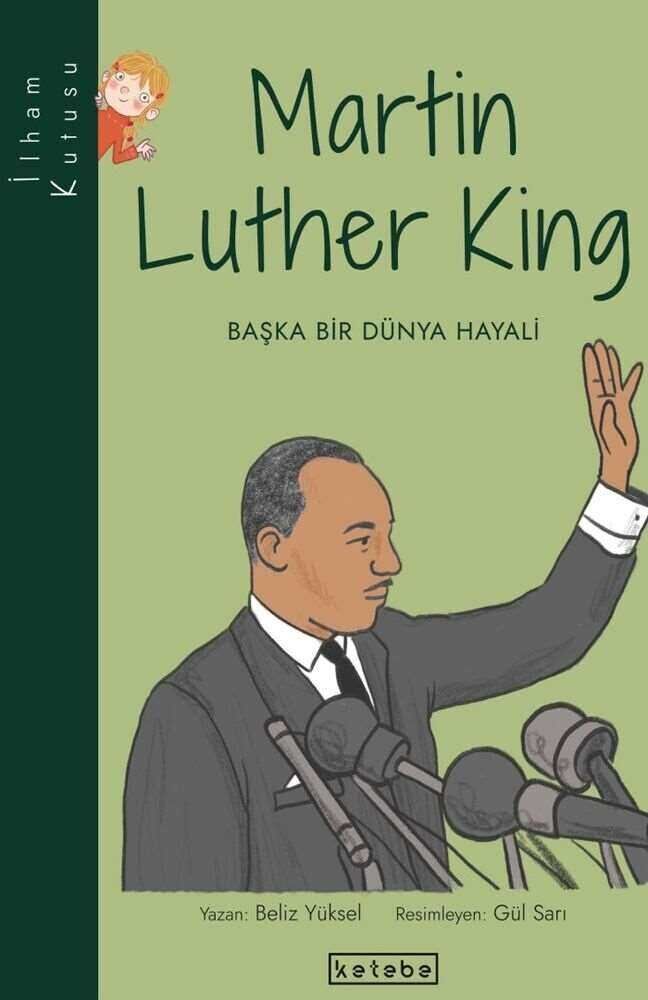 Martin Luther King: Başka Bir Dünya Hayali - İlham Kutusu Martin Luther King: Başka Bir Dünya Hayali - İlham Kutusu