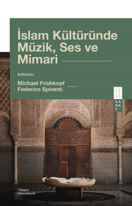 Ketebe Yayınları - İslam Kültüründe Müzik, Ses ve Mimari