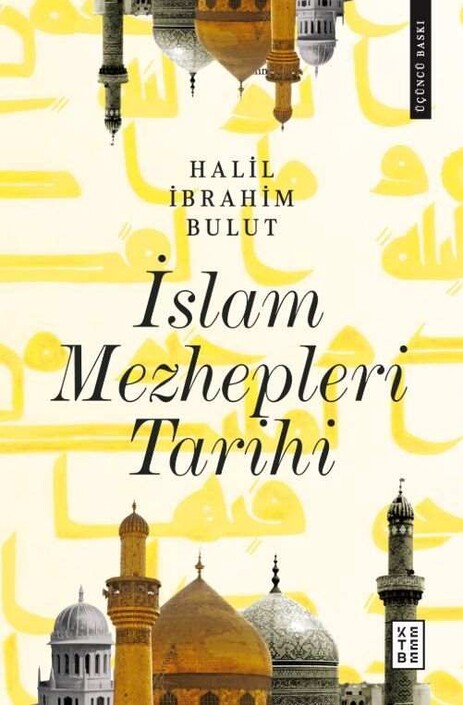 Ketebe Yayınları - İslam Mezhepleri Tarihi