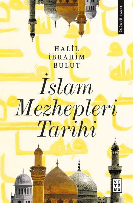 Ketebe Yayınları - İslam Mezhepleri Tarihi