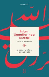 Ketebe Yayınları - İslam Sanatlarında Estetik