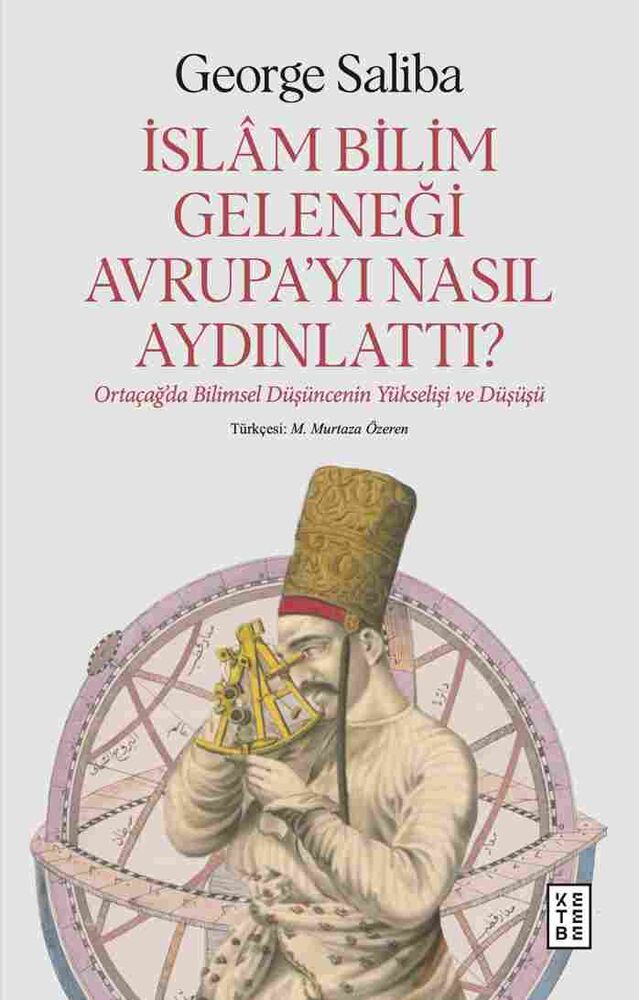 İslâm Bilim Geleneği Avrupa’yı Nasıl Aydınlattı?