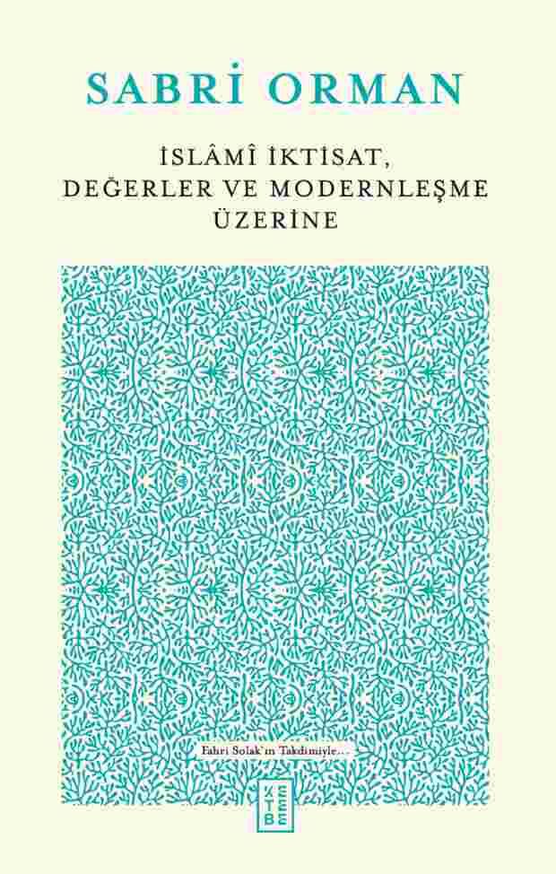 İslâmî İktisat, Değerler ve Modernleşme Üzerine