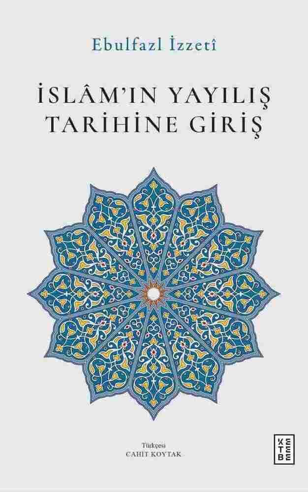 İslam'ın Yayılış Tarihine Giriş