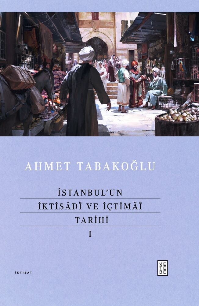 İstanbul’un İktisâdî ve İçtimâî Tarihi