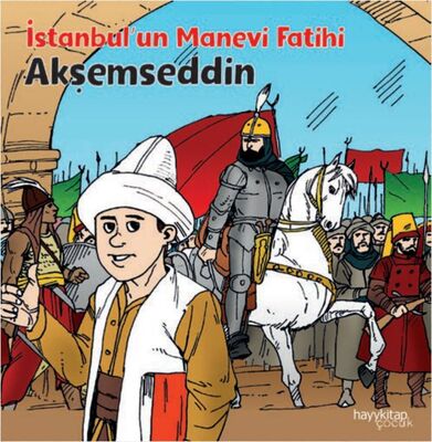İstanbul’Un Manevi Fatihi - Akşemseddin
