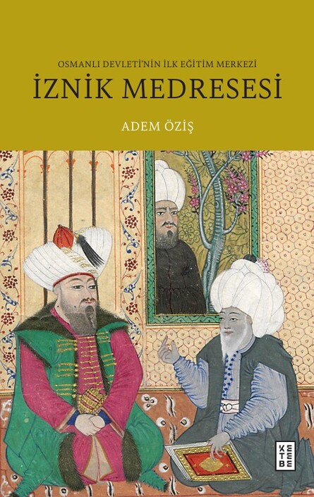 Ketebe Yayınları - İznik Medresesi