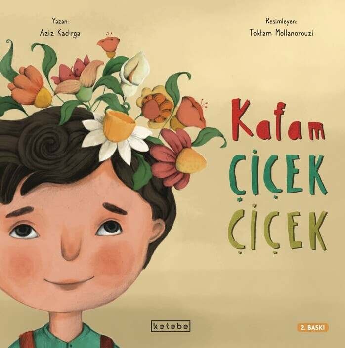 Ketebe Yayınları - Kafam Çiçek Çiçek - O'nun Gibi