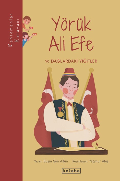 KETEBE ÇOCUK - Kahramanlar Karavanı-Yörük Ali Efe ve Dağlardaki Yiğitler