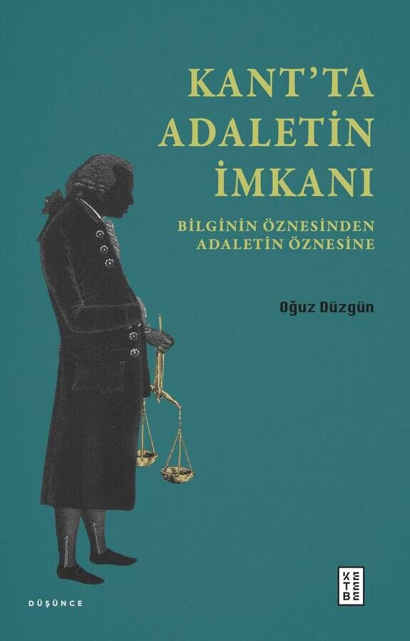 Kant’ta Adaletin İmkanı Kant’ta Adaletin İmkanı