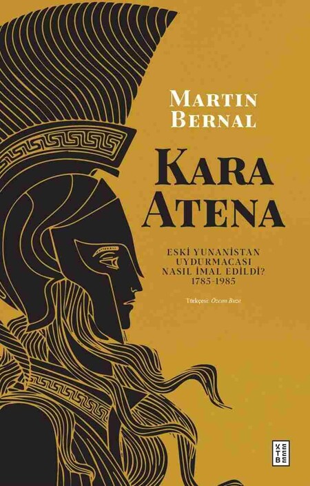 Ketebe Yayınları - Kara Atena - 1. Cilt: Klasik Medeniyetin Afroasyatik Kökenleri
