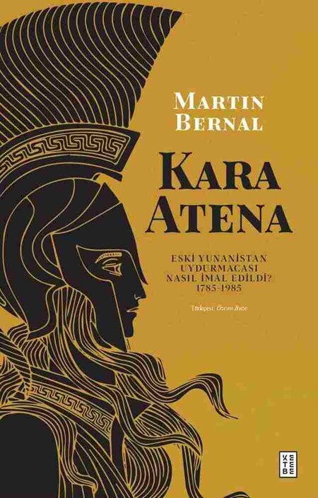 Ketebe Yayınları - Kara Atena - 1. Cilt: Klasik Medeniyetin Afroasyatik Kökenleri
