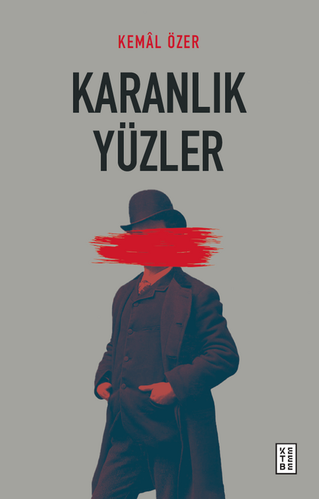 Ketebe Yayıncılık - Karanlık Yüzler