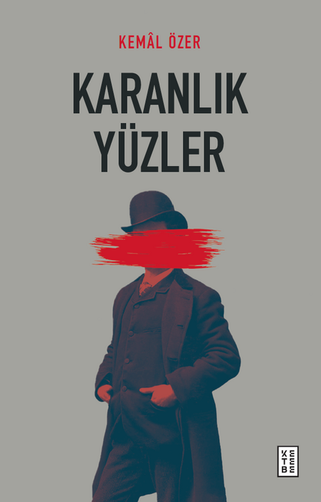 Ketebe Yayınları - Karanlık Yüzler