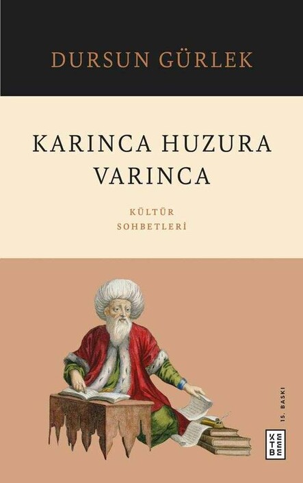 Ketebe Yayınları - Karınca Huzura Varınca 